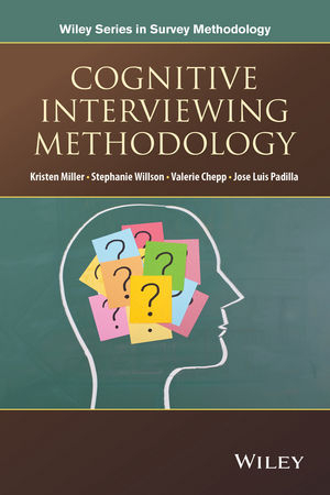 Cognitive Interviewing Methodology - Kristen Miller; Valerie Chepp; Stephanie Willson; Jose?Luis Padilla