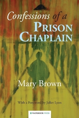 Confessions of a Prison Chaplain - Mary Brown