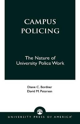 Campus Policing - Diane C. Bordner; David M. Peterson