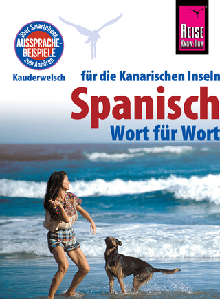 Reise Know-How Sprachführer Spanisch für die Kanarischen Inseln - Wort für Wort: Kauderwelsch-Band 161 - Dieter Schulze; Izabella Gawin