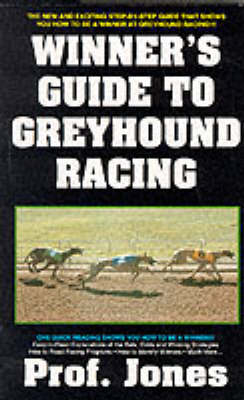 Winners Guide to Greyhound Racing -  "Professor Jones"