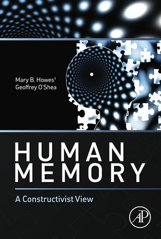 Human Memory - Mary B. Howes; Geoffrey O'Shea