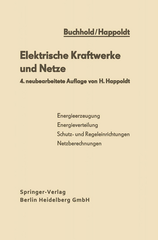 Elektrische Kraftwerke und Netze - H. Happoldt