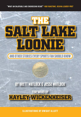 The Salt Lake Loonie - Brett Matlock; Jesse Matlock
