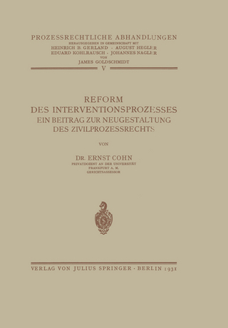 Reform des Interventionsprozesses - Ernst Cohn; James Goldschmidt; Heinrich Gerland; August Hegler; Eduard Kohlrausch; Johannes Nagler