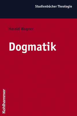Dogmatik - Harald Wagner