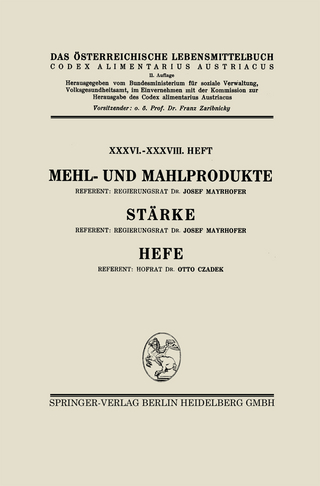 Mehl- und Mahlprodukte. Stärke. Hefe - Josef Mayrhofer; Otto Czadek; Architektur Stiftung Österreich