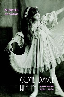 Come Dance With Me - Ninette De Valois