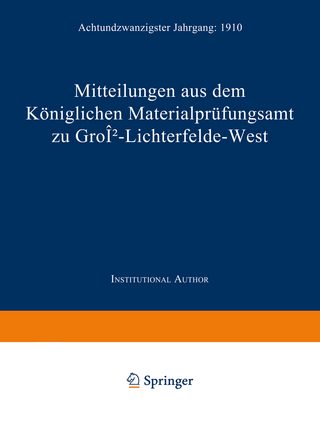 Mitteilungen aus dem Königlichen Materialprüfungsamt zu Groß-Lichterfelde West - Koniglich-Aufsichts-Kommission