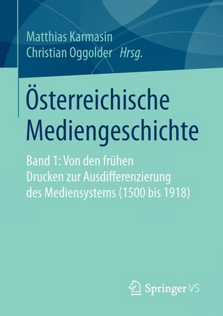 Österreichische Mediengeschichte - Matthias Karmasin; Christian Oggolder
