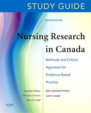 Study Guide for Nursing Research in Canada - Kathleen Rose-Grippa; Mary Jo Gorney-Moreno; Cherylyn Cameron; Mina D Singh