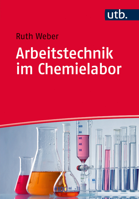Arbeitstechnik im Chemielabor - Ruth Weber