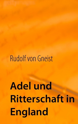 Adel und Ritterschaft in England - Rudolf von Gneist; Thomas Westphal