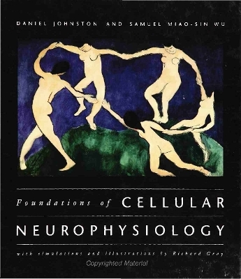 Foundations of Cellular Neurophysiology - Daniel Johnston, Samuel Miao-sin Wu