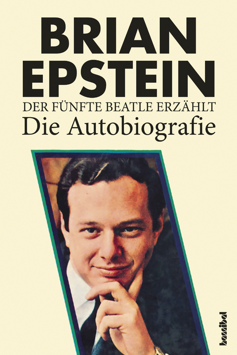 Der fünfte Beatle erzählt - Brian Epstein