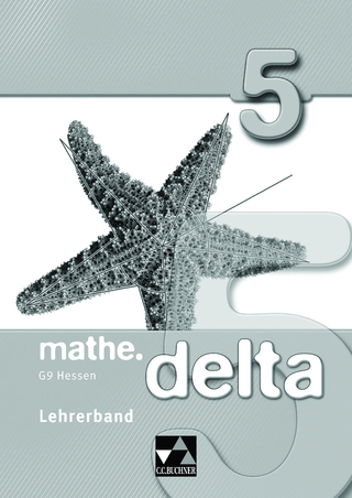 mathe.delta - Hessen (G9) / mathe.delta Hessen (G9) LB 5 - Michael Kleine; Eva Fischer; Attilio Forte; Maren Heinrich; Michael Kleine; Thomas Prill; Mareike Schmück; Susanne Wöller