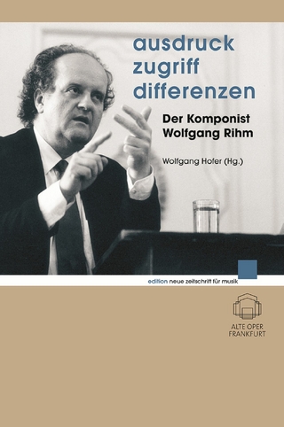 Ausdruck - Zugriff - Differenzen - Wolfgang Rihm; Wolfgang Hofer; Rolf W. Stoll