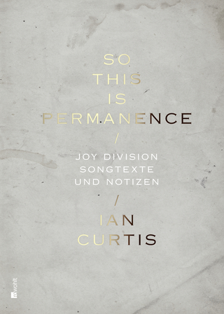 So This Is Permanence - Ian Curtis; Jon Savage; Deborah Curtis