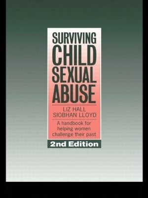 Surviving Child Sexual Abuse - Liz Hall; Siobhan Lloyd