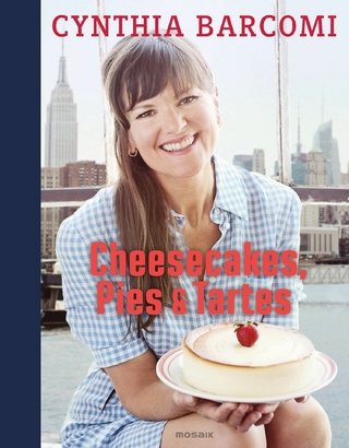 Cheesecakes, Pies & Tartes - Cynthia Barcomi; Ulf Meyer zu Kueingdorf