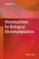 Micromachines for Biological Micromanipulation