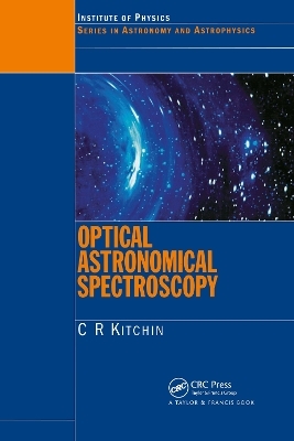 Optical Astronomical Spectroscopy - C.R. Kitchin