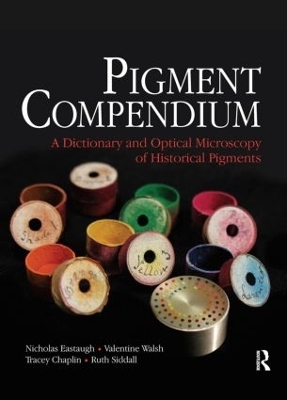 Pigment Compendium - Nicholas Eastaugh; Valentine Walsh; Tracey Chaplin; Ruth Siddall