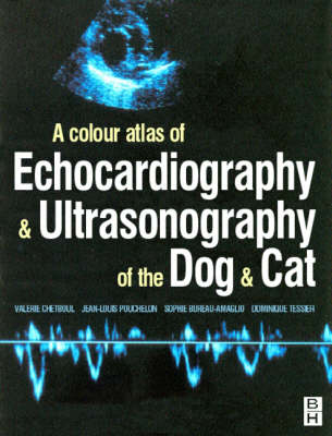 Echocardiography and Ultrasound of the Dog and Cat - Valerie Chetboul,  etc.