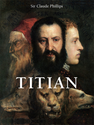 Titian - Sir Claude Phillips