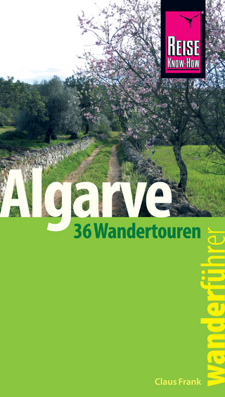 Reise Know-How Wanderführer Algarve - 36 Wandertouren an der Küste und im Hinterland -: mit Karten, Höhenprofilen und GPS-Tracks - Claus-Günter Frank