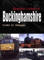 Branch Lines of Buckinghamshire - Colin G. Maggs