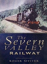 The Severn Valley Railway - Roger Siviter