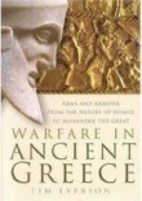 Warfare in Ancient Greece - Tim Everson