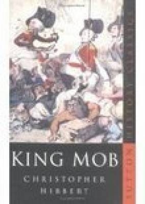 King Mob - Christopher Hibbert