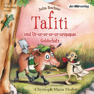 Tafiti und Ur-ur-ur-ur-ur-uropapas Goldschatz - Julia Boehme; Christoph Maria Herbst