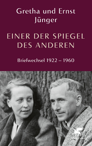 Einer der Spiegel des Anderen - Anja Keith; Detlev Schöttker; Ernst Jünger; Gretha Jünger