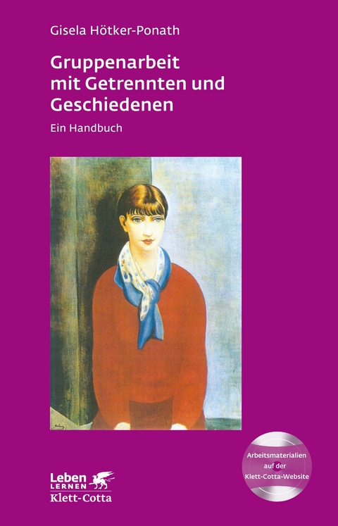 Gruppenarbeit mit Getrennten und Geschiedenen (Leben lernen, Bd. 272) - Gisela Hötker-Ponath