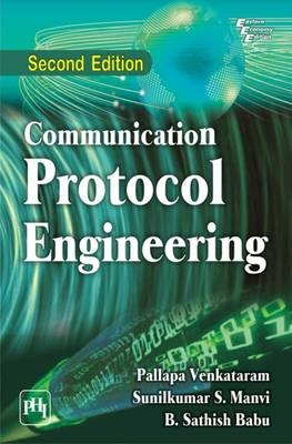 Communication Protocol Engineering - Pallapa Venkataram, Sunilkumar S. Manvi, B. Sathish Babu