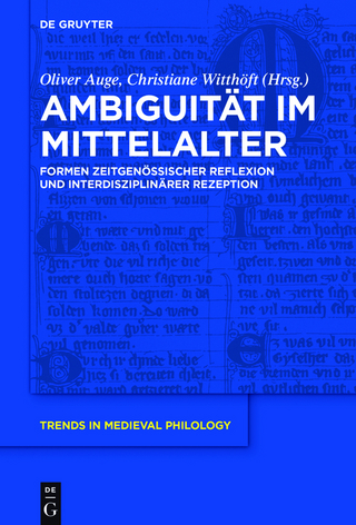 Ambiguität im Mittelalter - Oliver Auge; Christiane Witthöft