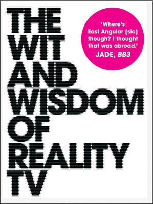 The Wit And Wisdom Of Reality TV - 