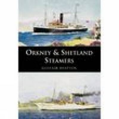 Orkney and Shetland Steamers - Alistair Deayton