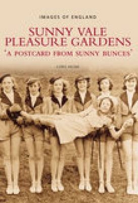 Sunny Vale Pleasure Gardens - Chris Helme