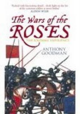 The Wars of the Roses: The Soldier's Experience - Prof Anthony Goodman