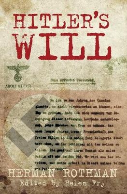 Hitler's Will - Herman Rothman; Helen Fry