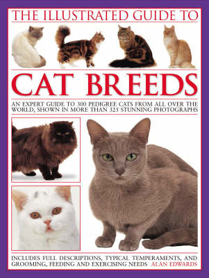 The Illustrated Encyclopedia of Cat Breeds - Alan Edwards, Trevor Turner
