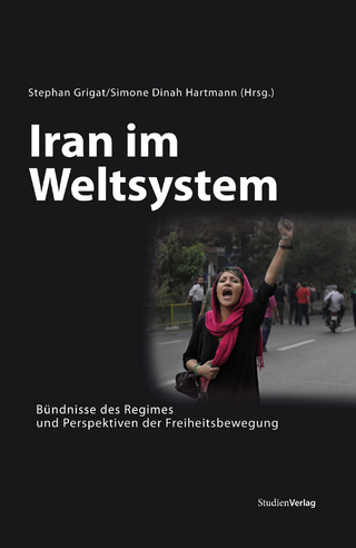 Iran im Weltsystem - Simone Dinah Hartmann; Stephan Grigat
