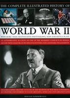 Complete Illustrated History of World War Two - Donald Sommerville