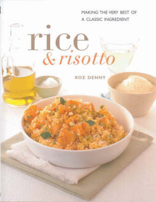 Rice and Risottos - Roz Denny