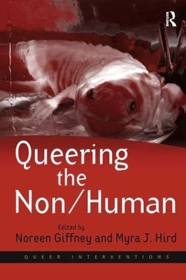 Queering the Non/Human - Noreen Giffney; Myra J. Hird
