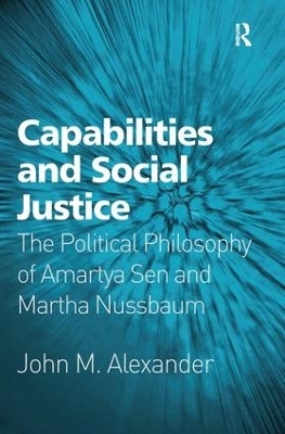 Capabilities and Social Justice - John M. Alexander